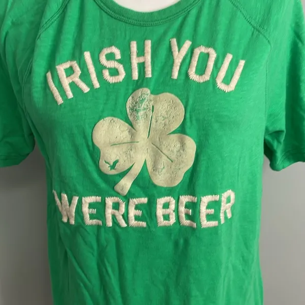 🍀American Eagle St Patrick’s day shirt Vintage Irish You Were Beer Womens Small - Image 2