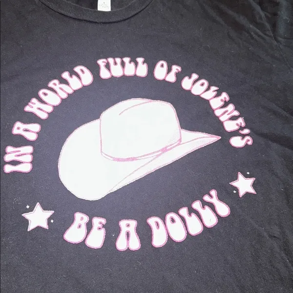 Bella Canvas In a world full of Jolene’s be a dolly graphic Black T-Shirt size large - Image 3