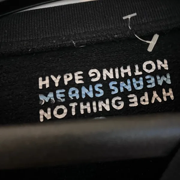 Hype means nothing medium sweatshirt. Black. Read below Black - Image 4