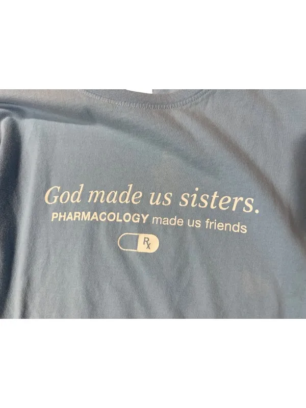 God Made Us Sisters Pharmacology Friends Womens XL T-Shirt LAT Blue 100% Cotton - Image 3