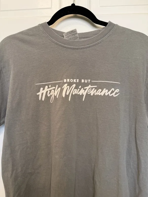 Comfort Colors Graphic Tee Broke But High Maintenance‎ Short Sleeve Size Medium - Image 2