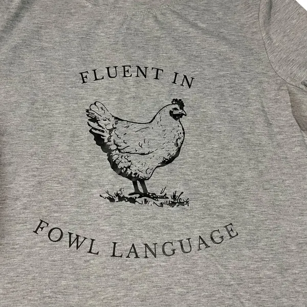 Gray Graphic Tee Shirt Featuring a Chicken that says Fluent in Fowl Language L - Image 2