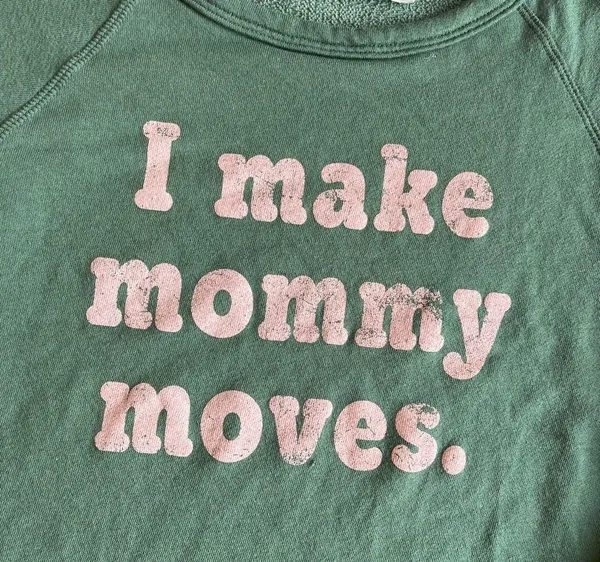 I Make Mommy Moves Sweatshirt Top Luca + Grae Medium Comfy Loungewear Small flaw - Image 2