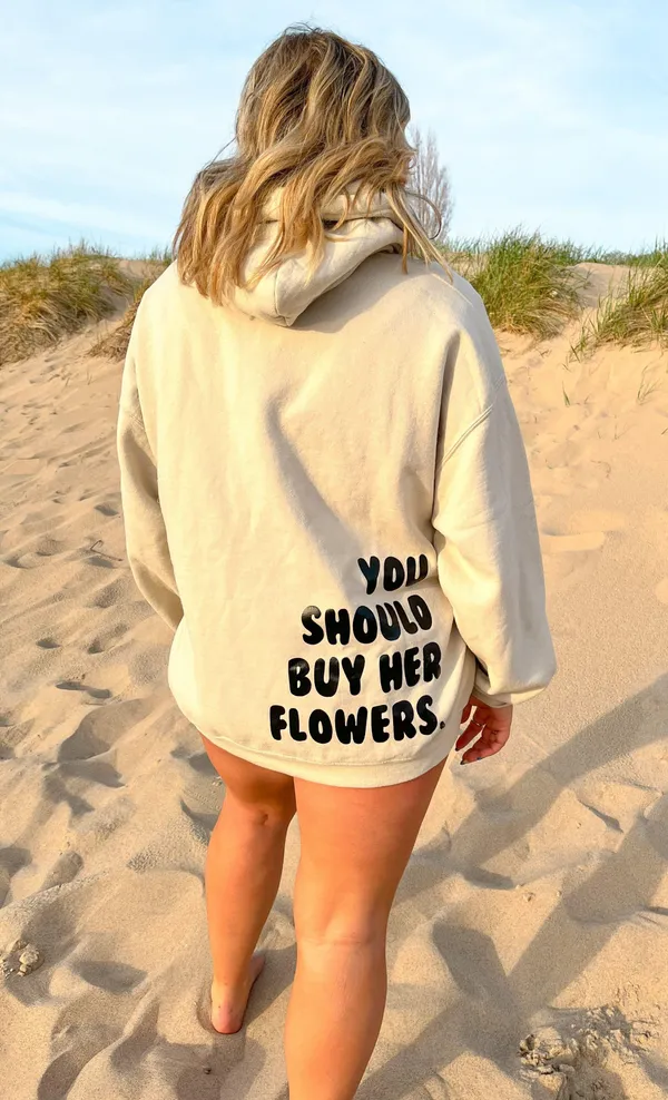 You should buy her flowers hoodie Tan Size M - Image 5