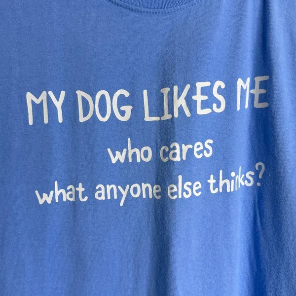 My dog likes me T Shirt NO SIZE Approx Size XL Women’s or medium men’s - Image 2