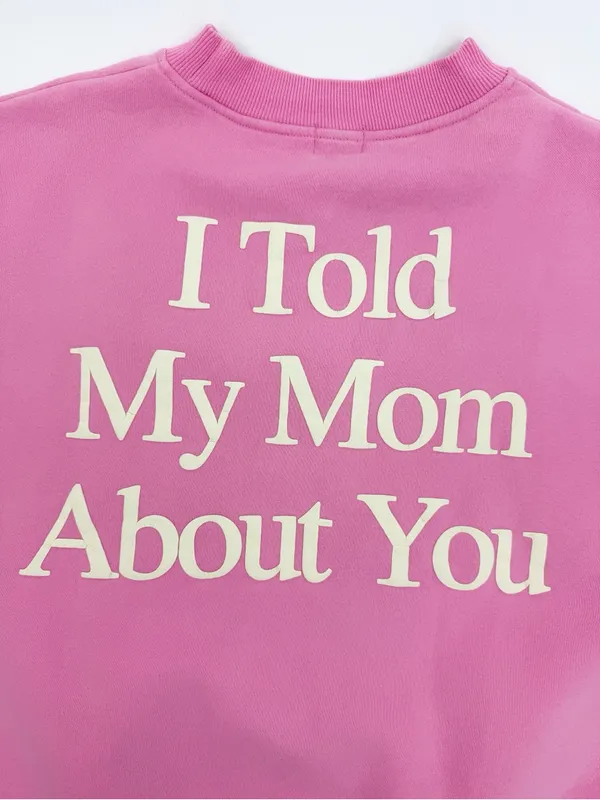Yllw The Label I Told My Mom About You Oversized Sweatshirt Pink - Image 10