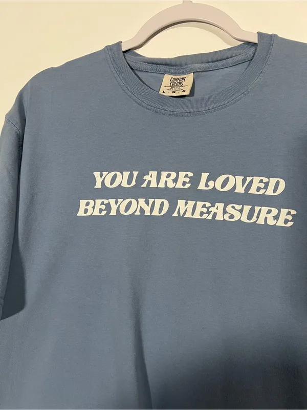 Comfort Colors T-shirt Light Blue “You Are Loved Beyond Measure” Size Large - Image 3