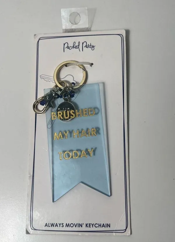 Packed Party Always Movin’ Brushed My Hair Today Gold Keychain Key Ring - Image 4