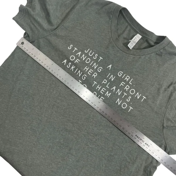 Bella Canvas Just a girl standing in front of her plants asking them not to die shirt - Image 4