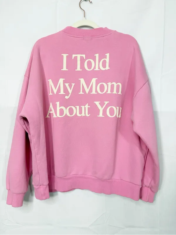 Yllw The Label I Told My Mom About You Oversized Sweatshirt Pink - Image 3