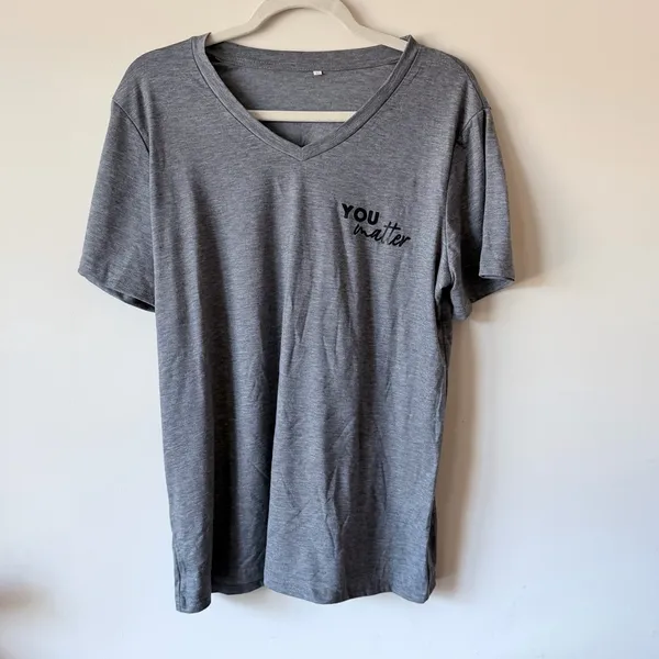 Source Unknown You Matter Gray V Neck Tshirt Womens Size XL - Image 4