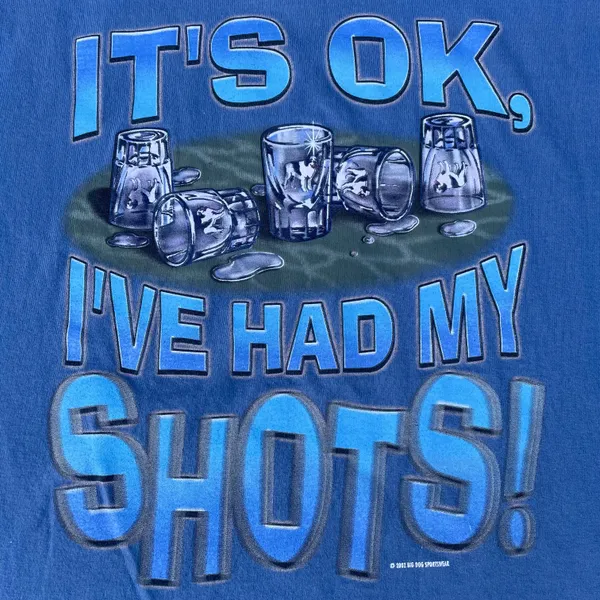 Big Dogs Vintage Alcohol It’s Okay I’ve Had My Shots Blue Graphic T-shirt - Image 3