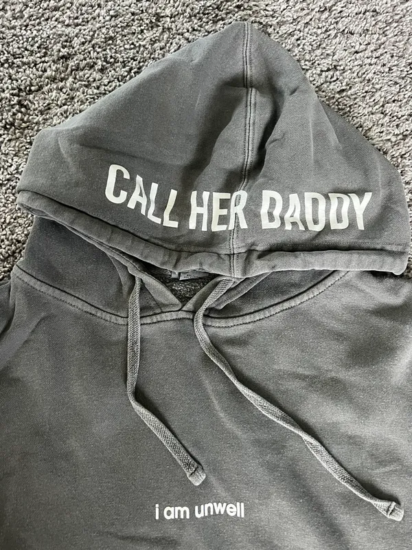 Call her daddy “I Am Unwell” Sweatshirt - Image 2