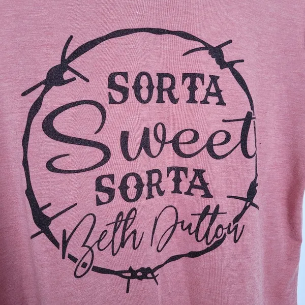 Sorta Sweet Sorta Beth Dutton T-Shirt Yellowstone Pink Women's Small Graphic - Image 3