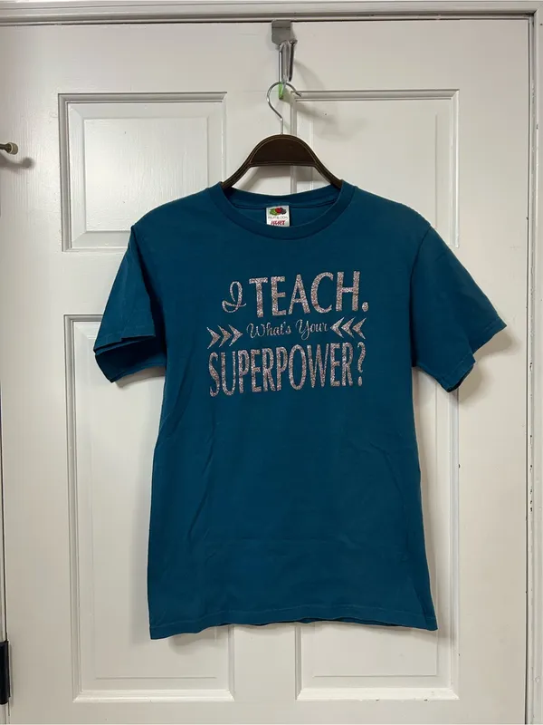 Fruit of the Loom Teal Womens Tee - "I Teach, What's Your Superpower?" - Image 4