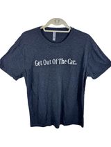 Cotton Blend Gray Get Out Of The Car Short Sleeve Crew Neck‎ T-Shirt Unisex Sz M Photo 0