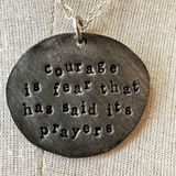 Tvp Courage is Fear That Has Said its Prayers Pewter pendant necklace Photo 0
