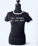 Hot Topic You Thought You Ate Huh Graphic Tee Black Size Small π€ Photo 0
